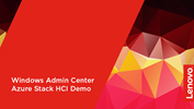 Windows Admin Center - Azure Stack HCI Demo